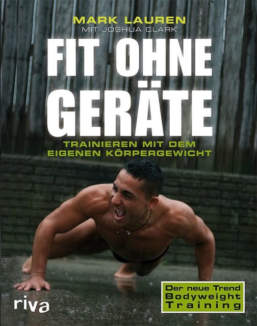 fit ohne geraete bodyweight training mark lauren buch